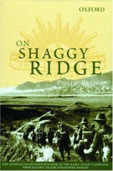 On Shaggy Ridge: The Australian 7th Division in the Ramu Valley: From Kaiapit to the Finisterre Ranges (The Australian Army History Series) - Book  of the Australian Army History Series