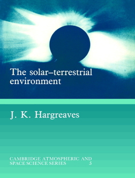 Paperback The Solar-Terrestrial Environment Book