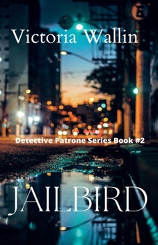 Paperback Jailbird (Detective Patrone Series Book 2) Book