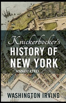 Paperback Knickerbocker's History of New York Annotated Book