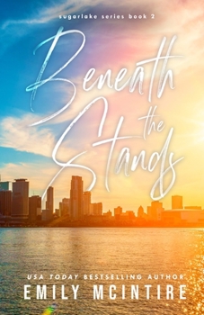 Beneath the Stands - Book #2 of the Sugarlake
