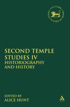 Hardcover Second Temple Studies IV: Historiography and History Book
