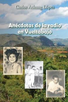 Paperback Anécdotas de la radio en Vueltabajo [Spanish] Book