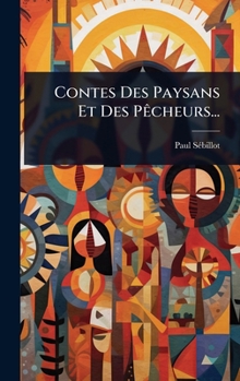 Hardcover Contes Des Paysans Et Des PÃacheurs... [French] Book