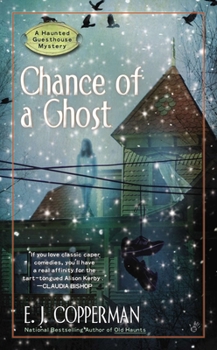 Chance of a Ghost - Book #4 of the A Haunted Guesthouse Mystery