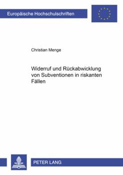 Paperback Widerruf Und Rueckabwicklung Von Subventionen in Riskanten Faellen [German] Book