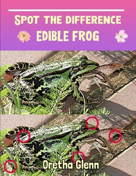 Spot the difference Edible Frog: Picture puzzles for adults Can You Really Find All the Differences?