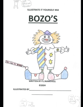 Bozo's (illustrate it yourself)