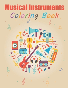 Paperback Musical Instruments Coloring Book: Musical Instruments A-Z (Coloring Book) Book