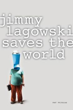 Paperback Jimmy Lagowski Saves the World Book