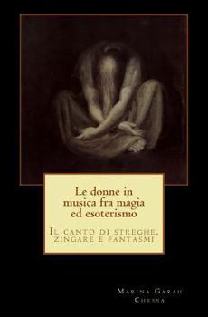 Paperback Le donne in musica fra magia ed esoterismo [Italian] Book