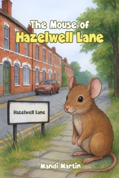 Paperback The Mouse of Hazelwell Lane Book