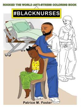 Paperback #Blacknurses: Rocked the World Anti-Stress Coloring Book