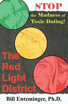 Paperback The Red Light District: Stop the Madness of Toxic Dating Book