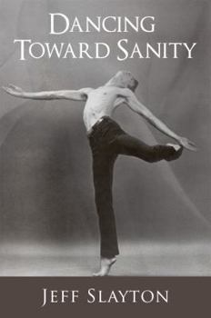 Paperback Dancing Toward Sanity Book