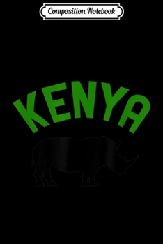 Composition Notebook: Kenya Rhino Rhinoceros Safari Gifts Journal/Notebook Blank Lined Ruled 6x9 100 Pages