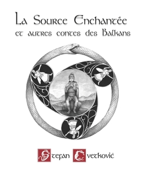 Paperback La Source Enchantée et autres contes des Balkans [French] Book