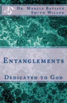 Paperback Entanglements: Dedicated to God Book