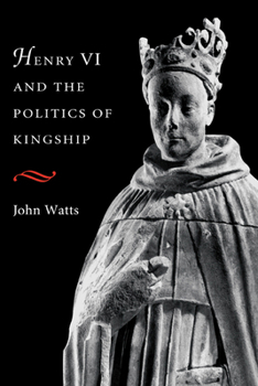 Hardcover Henry VI and Politics of Kings Book