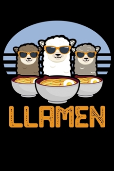 Paperback Llamen: Noodle Fan, Ramen Llama Llamen, Ramen Lovers Lined Notebook Journal Diary 6x9 Book