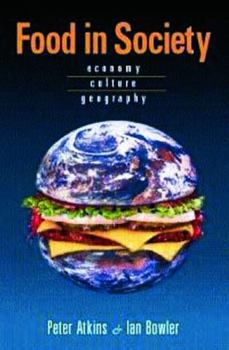Paperback Food in Society: Economy, Culture, Geography Book