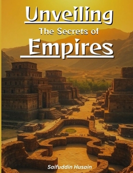 Unveiling the Secrets of Empires: Ancient Wisdom for Modern Business Success