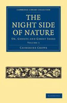 Electronics The Night Side of Nature: Volume 1: Or, Ghosts and Ghost Seers Book