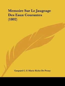 Paperback Memoire Sur Le Jaugeage Des Eaux Courantes (1802) [French] Book