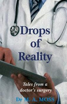 Paperback Drops of Reality: Tales from a doctor's surgery Book