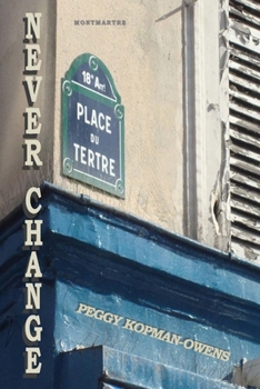 Never Change Montmartre (SEVEN PARIS MYSTERIES, #7)