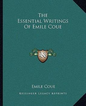 Paperback The Essential Writings Of Emile Coue Book