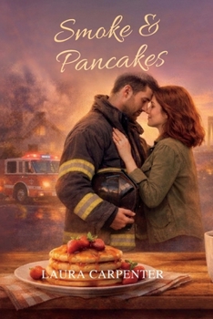 Smoke and Pancakes: grief and healing story women’s fiction heartwarming homecoming contemporary novel
