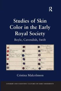 Paperback Studies of Skin Color in the Early Royal Society: Boyle, Cavendish, Swift Book