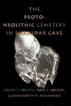 Hardcover The Proto-Neolithic Cemetery in Shanidar Cave Book