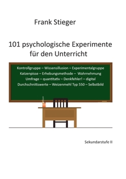 Paperback 101 psychologische Experimente für den Unterricht: Sekundarstufe II [German] Book