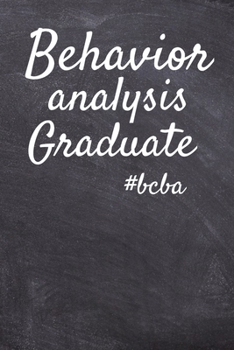 Paperback Behavior Analysis Graduate Bcba: Dot Grid Notebook For BCBA-D ABA BCaBA RBT BCBA Behavior Analyst (120 Pages 6" x 9") Book