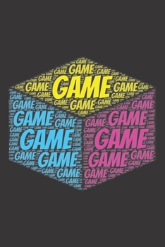 Game: Notebook, Journal Dot grid, Dotted, Dot 120 Pages DIN A5 (6x9 inches) Notes, Drawings, Planer, Diary, Organization Word Cloud Present