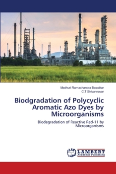 Paperback Biodgradation of Polycyclic Aromatic Azo Dyes by Microorganisms Book
