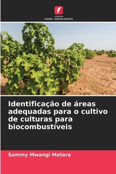 Paperback Identificação de áreas adequadas para o cultivo de culturas para biocombustíveis [Portuguese] Book