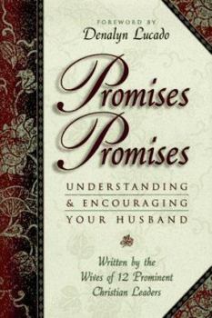 Hardcover Promises, Promises: Understanding and Encouraging Your Husband Book
