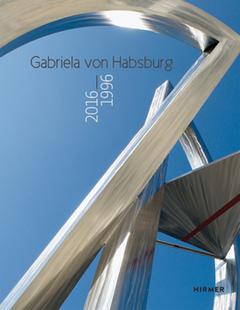 Hardcover Gabriela Von Habsburg: 2016 - 1996 Book