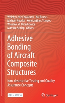 Hardcover Adhesive Bonding of Aircraft Composite Structures: Non-Destructive Testing and Quality Assurance Concepts Book