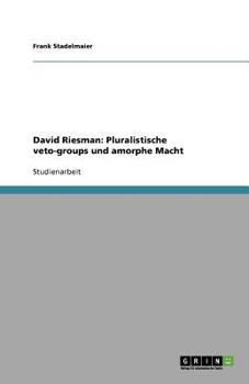 Paperback David Riesman: Pluralistische veto-groups und amorphe Macht [German] Book