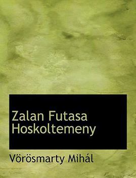 Paperback Zalan Futasa Hoskoltemeny [Hungarian] Book