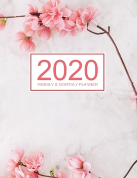 2020 Planner Weekly & Monthly 8.5x11 Inch: Pink Flower for Women One Year Weekly and Monthly Planner + Calendar Views