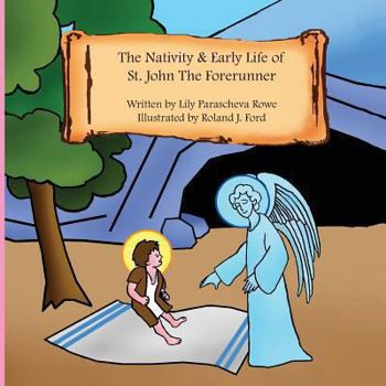 Paperback The Nativity & Early Life of Saint John the Forerunner Book