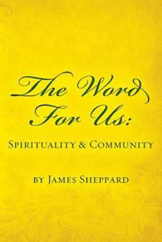 Paperback The Word For Us: Spirituality & Community Book