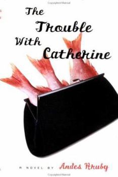 Hardcover The Trouble with Catherine Book