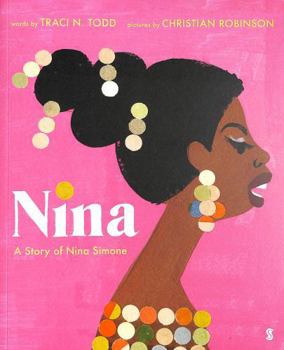 Paperback Nina: A Story of Nina Simone Book