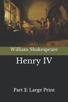 Henry IV, Part 2: Large Print